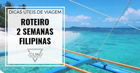 Roteiro De Viagem Pelas Filipinas Em 2 Semanas - Joland | Blog De Viagens